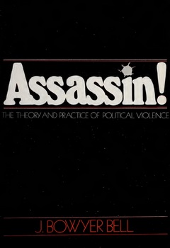 Assassin: Theory and Practice of Political Violence
