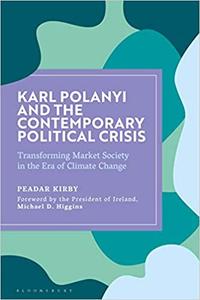 Karl Polanyi and the Contemporary Political Crisis Transforming Market Society in the Era of Climate Change