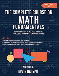 The Complete Course On Math Fundamentals