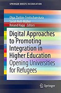 Digital Approaches to Promoting Integration in Higher Education
