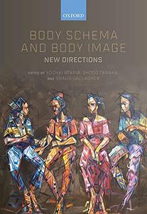 Body Schema and Body Image New Directions