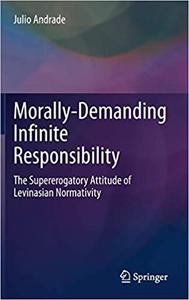 Morally-Demanding Infinite Responsibility The Supererogatory Attitude of Levinasian Normativity