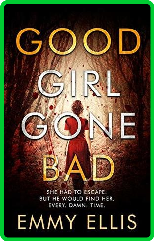 Good Girl Gone Bad by Emmy Ellis