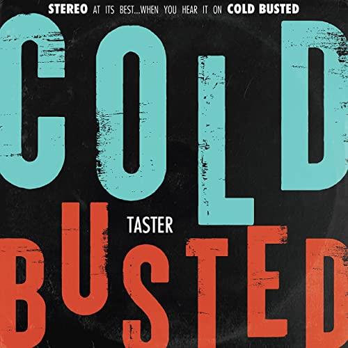 Cold Busted Taster (2021)