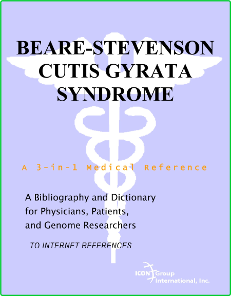 Beare Stevenson Cutis Gyrata Syndrome A Bibliography And Dictionary For Physicians... 3dfaf3cb7ee1bf6f784e63643cfca443