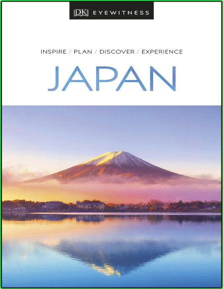 Dk Eyewitness Travel Asia Japan - Inspire - Plan - Discover - Experience