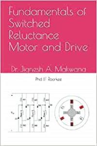 Fundamentals of Switched Reluctance Motor and Drive