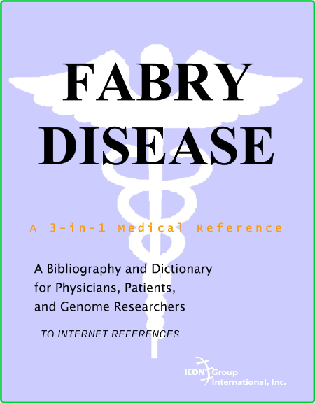 Philip M Parker Fabry Disease A Bibliography And Dictionary For Physicians Patient...