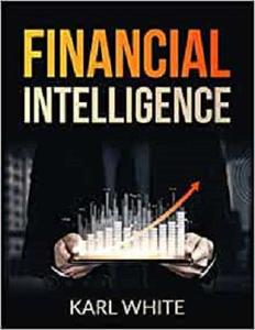 FINANCIAL INTELLIGENCE Learn your way to efficient money management in your entrepreneurial journey