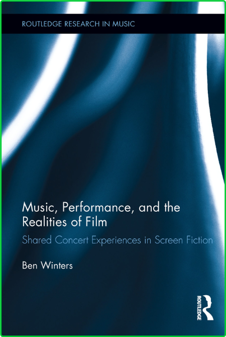 Routledge Research in Music Benjamin Winters Music Performance and the Realities o... 355e94fc0d53851d9ada19add1d62058