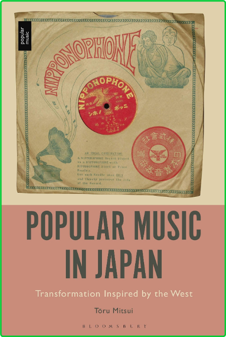 Toru Mitsui Popular Music in Japan Transformation Inspired by the West Bloomsbury ...