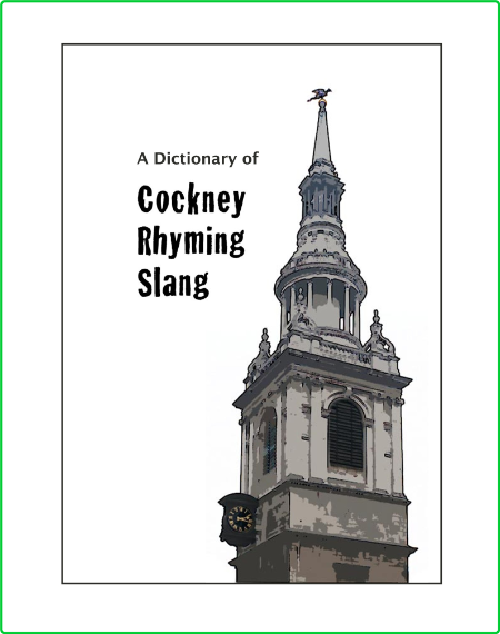 A Dictionary Of Cockney Rhyming Slang