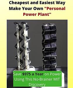 Cheapest And Easiest Way To Make Your Own Personal Power Plant Save $975 A year On Power Using