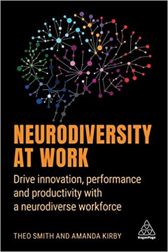 Neurodiversity at Work Drive Innovation, Performance and Productivity with a Neurodiverse Workforce