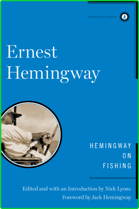 Hemingway, Ernest - Hemingway on Fishing