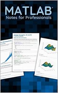 MATLAB Notes for Professionals book Programming and Problem Solving