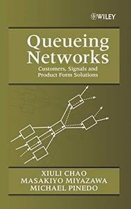 Queueing Networks Customers, Signals and Product Form Solutions