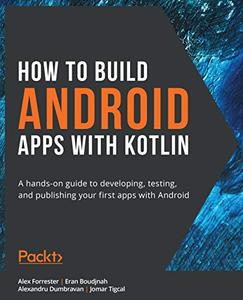 How to Build Android Apps with Kotlin (repost)
