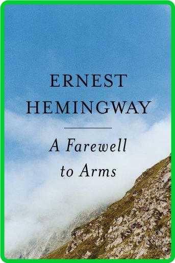 Hemingway, Ernest - A Farewell To Arms