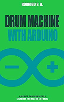 Build a simple drum machine with Arduino Circuit, code, enclosure and instructions to build your own sequencer drum machine
