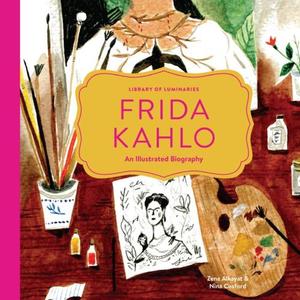 Frida Kahlo An Illustrated Biography