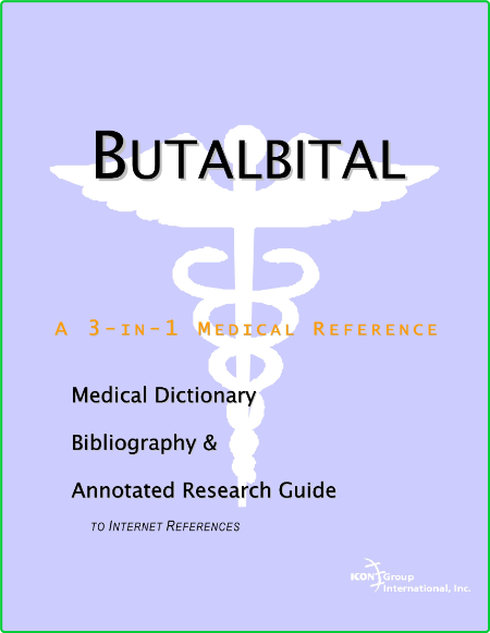 Icon Health Publications Butalbital A Medical Dictionary Bibliography And Annotate... A43e4a116e18e0a04faf51a2b7cc22df