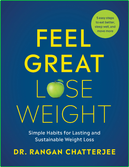 Feel Great Lose Weight Simple Habits For Lasting And Sustainable Weight Loss