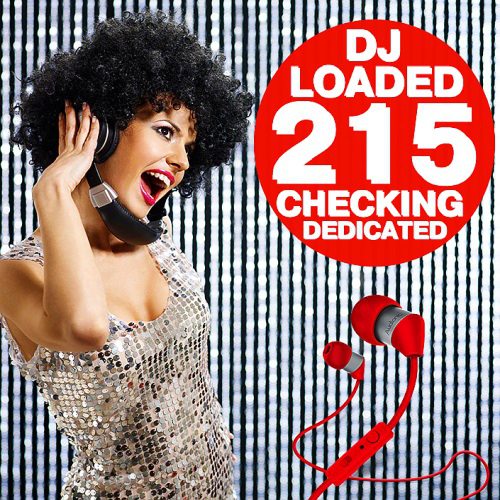 215 DJ Loaded - Dedicated Checking (2021)