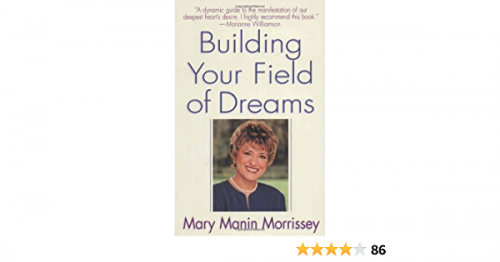 Creating the Life of Your Dreams with Mary Morrissey