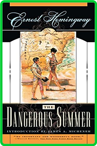 Hemingway, Ernest - The Dangerous Summer