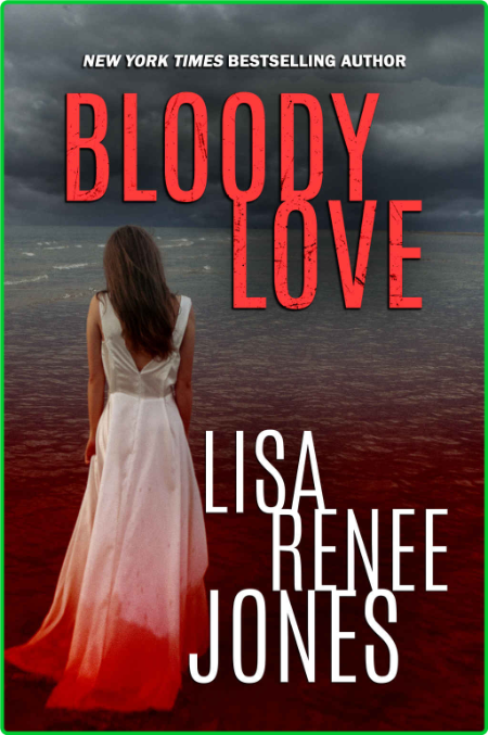 Bloody Love by Lisa Renee Jones  9efc0d48461e56494efc0121a0ddb7f3