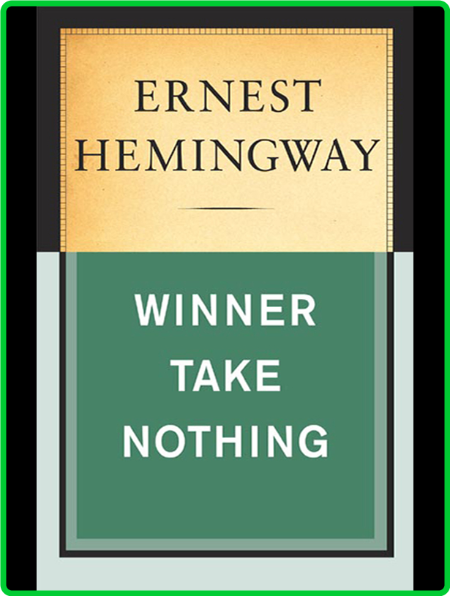 Hemingway, Ernest - Winner Take Nothing