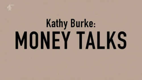 Channel 4 - Kathy Burke Money Talks (2021)