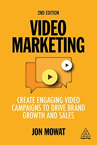 Video Marketing Create Engaging Video Campaigns to Drive Brand Growth and Sales