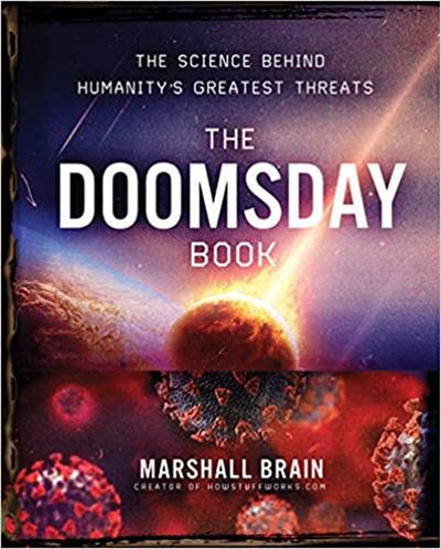 The Doomsday Book The Science Behind Humanity's Greatest Threats
