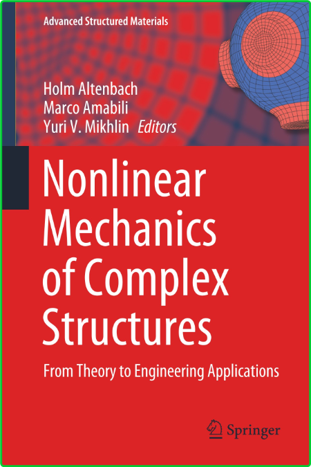 Nonlinear Mechanics of Complex Structures - From Theory to Engineering Applications