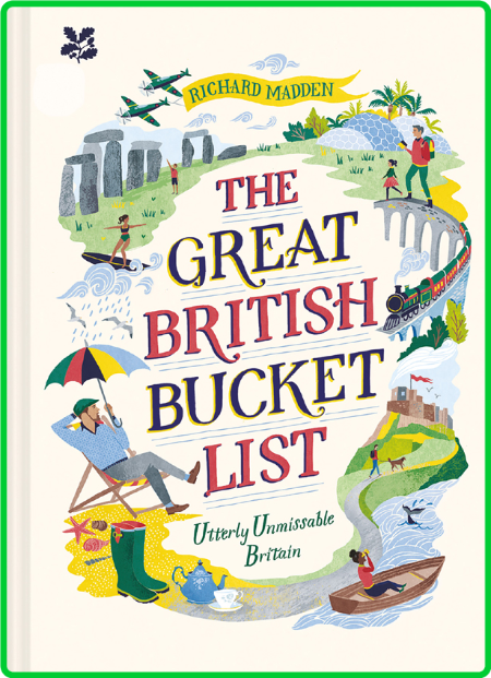 The Great British Bucket List - Utterly Unmissable Britain Ff01a6df560ce72e849f0c095ac59c13