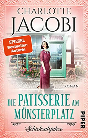Cover: Jacobi, Charlotte - Die Patisserie am Münsterplatz - Schicksalsjahre