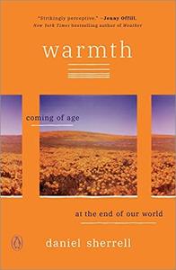 Warmth Coming of Age at the End of Our World