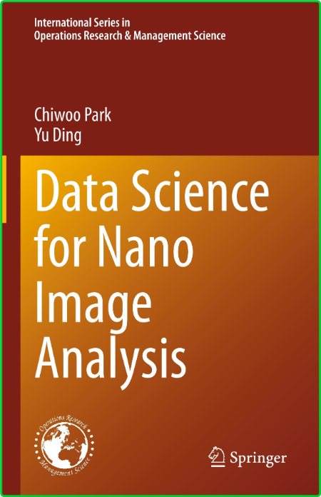 Data Science for Nano Image Analysis (International Series in Operations Research ...