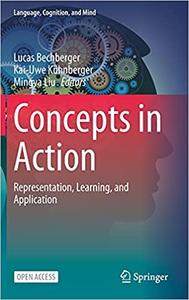 Concepts in Action Representation, Learning, and Application