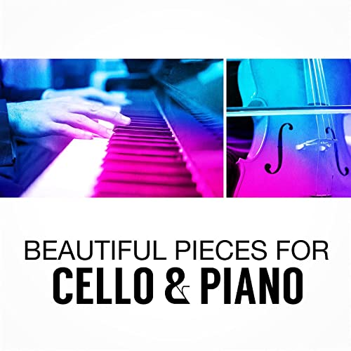 Beautiful Pieces for Cello and Piano (2021)