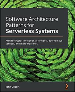 Software Architecture Patterns for Serverless Systems