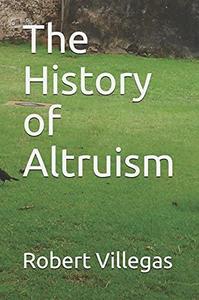 The History of Altruism