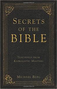 Secrets of the Bible Teachings from Kabbalistic Masters