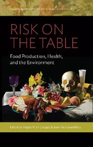 Risk on the Table  Food Production, Health, and the Environment