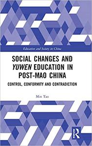 Social Changes and Yuwen Education in Post-Mao China Control, Conformity and Contradiction
