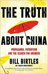 The Truth About China Propaganda, Patriotism and the Search for Answers