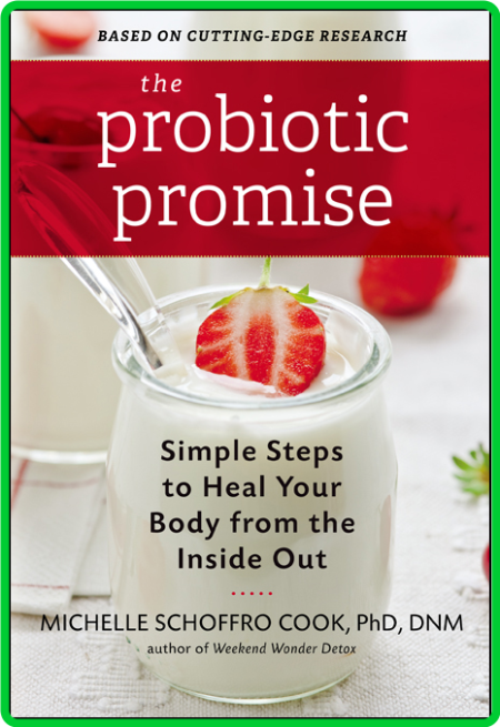 The Probiotic Promise  Simple Steps to Heal Your Body from the Inside Out by Miche... C1643684ed45970443718e3cef563674