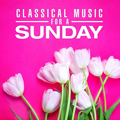 Classical Music for a Sunday (2021)